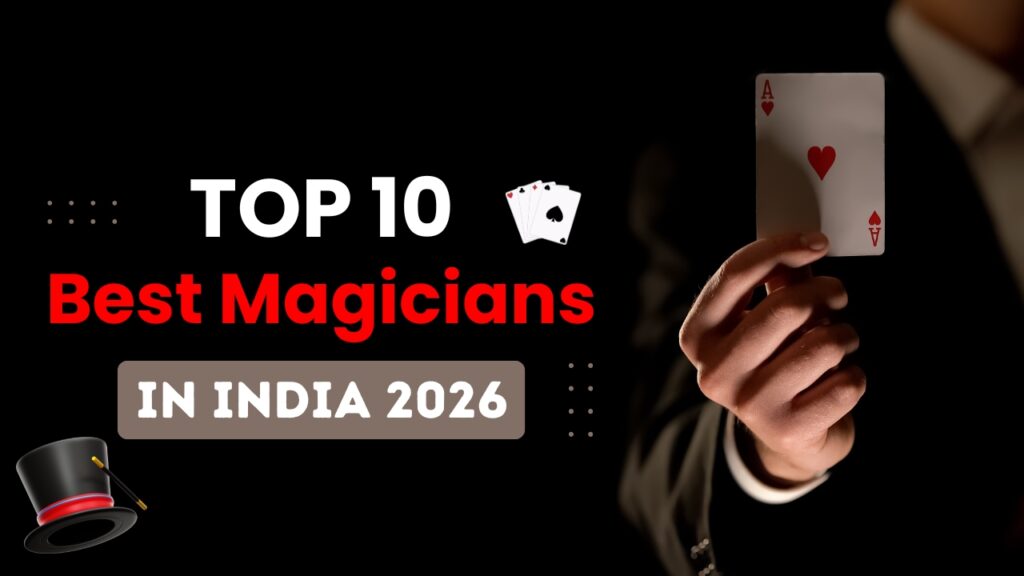 Top 10 Best Magicians in India